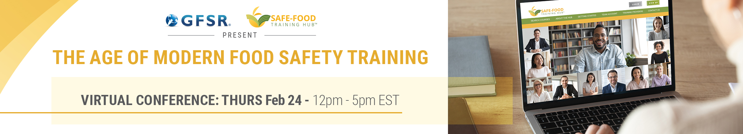 GFSR and SFTH present The Age of Modern Food Safety Training, a virtual conference.
