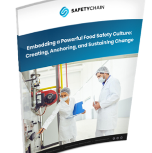 Embedding a Powerful Food Safety Culture